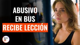 Abusivo En Autobús Recibe Lección De Vida